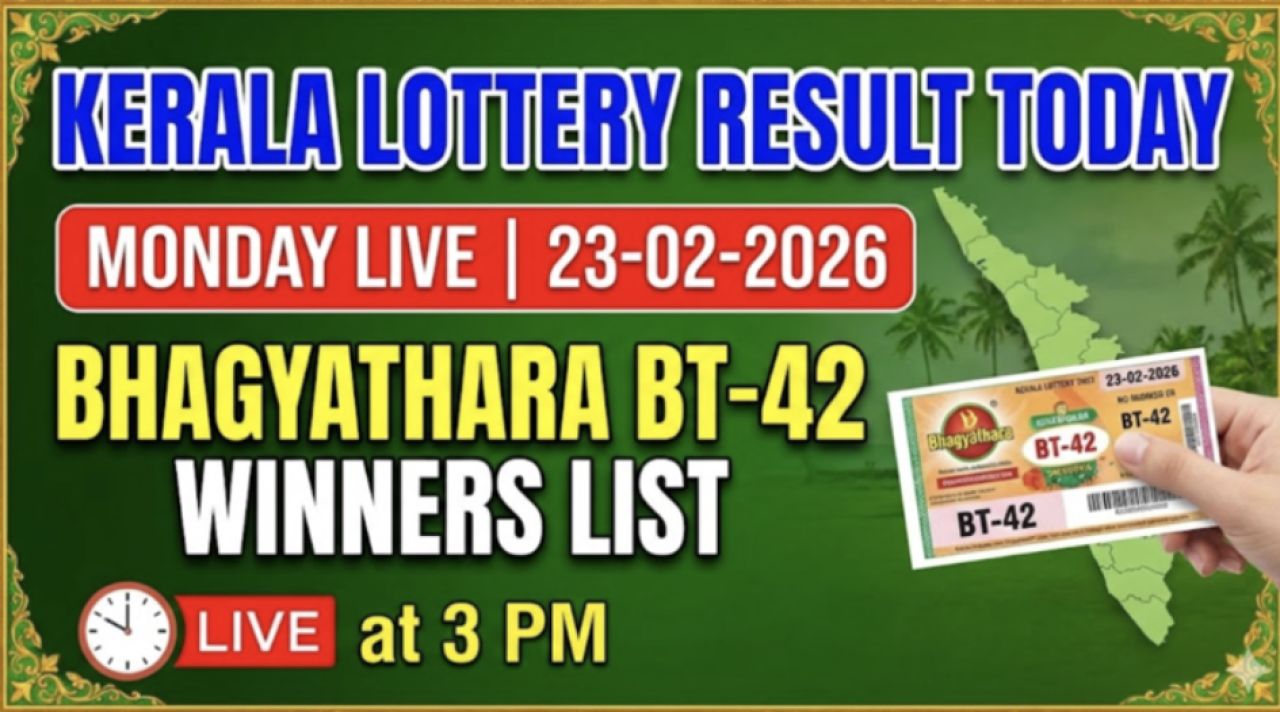 Kerala Lottery Result February 23, 2026: Bhagyathara BT-42 Live Winners List &amp; ₹1 Crore First Prize
